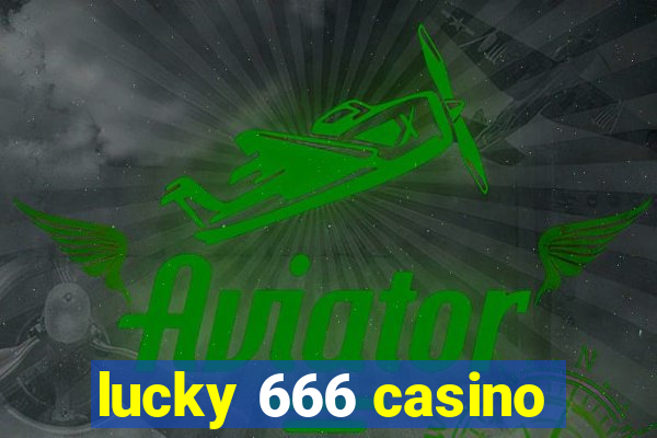 lucky 666 casino